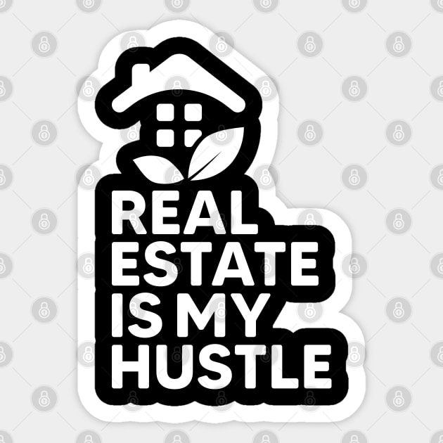 Real Estate Is My Hustle Sticker by webbygfx